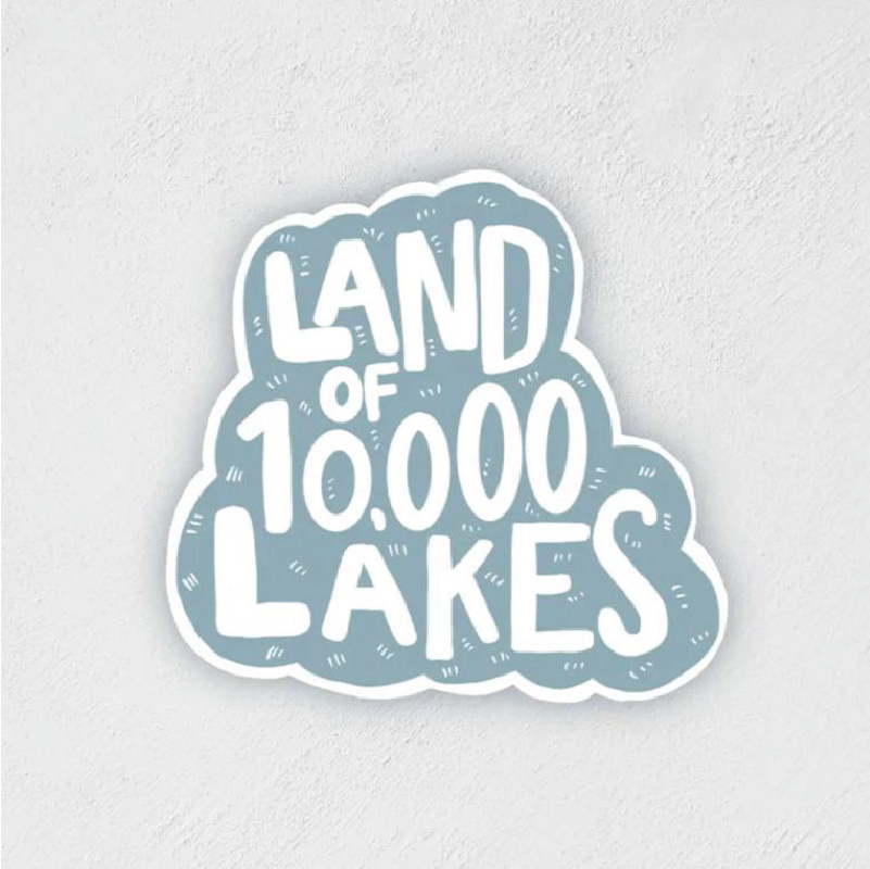 Sticker of a fun font that reads "LAND OF 10,000 LAKES
